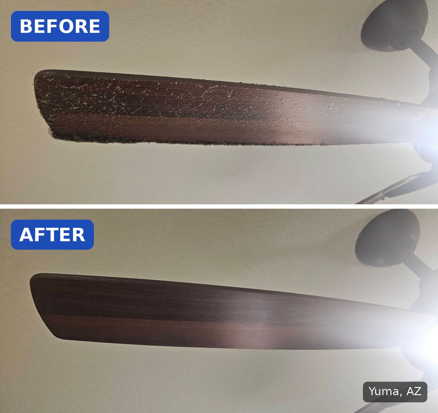 Before: Ceiling fan blade coated with dust before cleaning in Yuma, AZ. After: Same ceiling fan blade wiped clean after cleaning in Yuma, AZ.